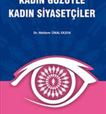 Kadın Gözüyle Kadın Siyasetçiler