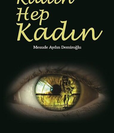 Kadın Hep Kadın