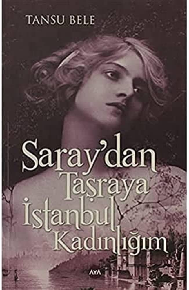 Saray'dan Taşraya İstanbul Kadınlığım